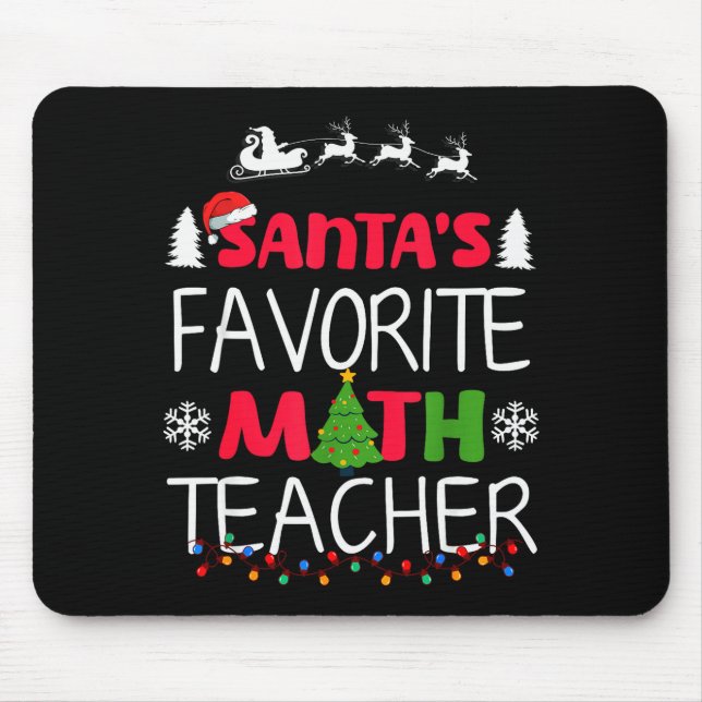 Santa's Favorite Math Teacher Christmas Mathematic Mouse Pad (Front)