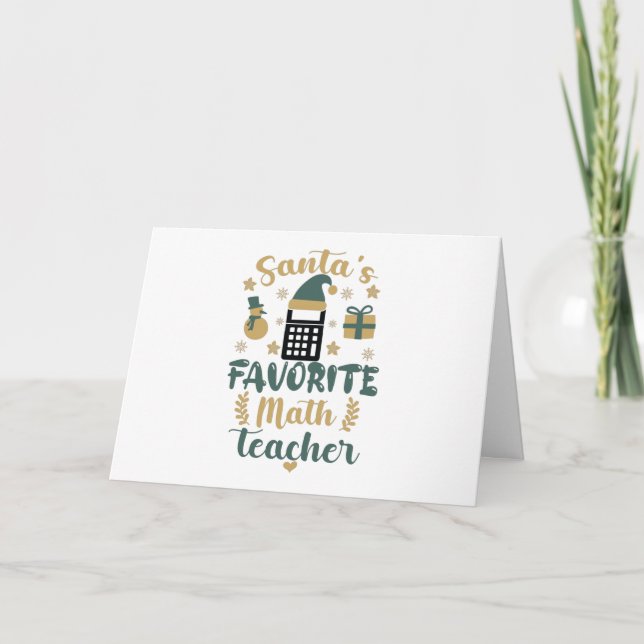 Santa's Favorite Math Teacher , Funny Teacher Holiday Card (Front)