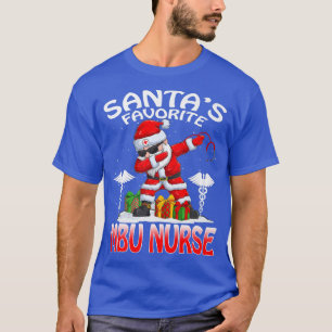 Santas Favorite MBU Nurse Christmas Matching Costu T-Shirt