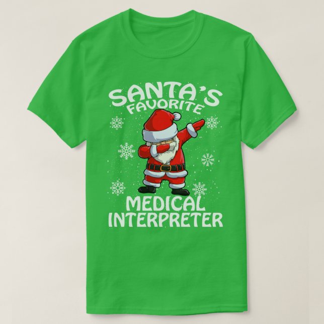 Santas Favorite Medical Interpreter Christmas T-Shirt (Design Front)