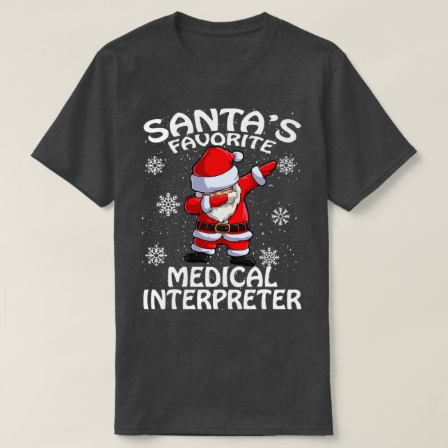 Santas Favorite Medical Interpreter Christmas T-Shirt (Design Front)