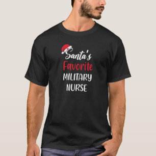 Santas Favorite Military Nurse Gift Christmas T-Shirt