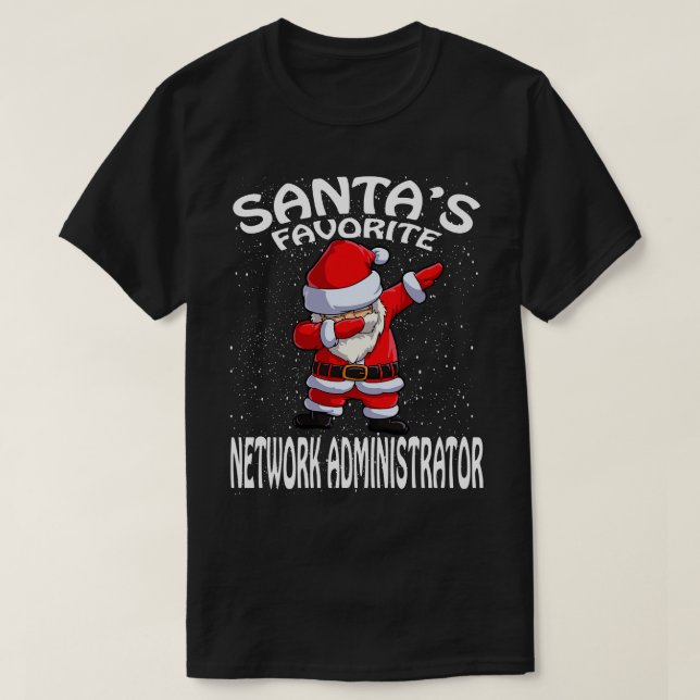 Santas Favorite Network Administrator Christmas T-Shirt (Design Front)