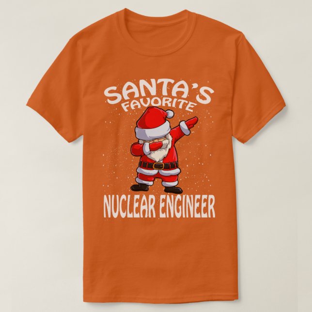 Santas Favorite Nuclear Engineer Christmas T-Shirt (Design Front)