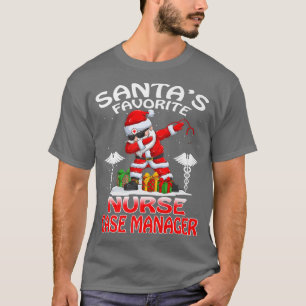 Santa's Favorite Nurse Case Manager Christmas Matc T-Shirt