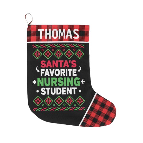 Santas Favorite Nursing Student Ugly Christmas Large Christmas Stocking