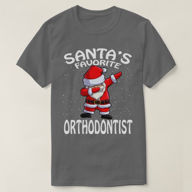 Santas Favorite Orthodontist Christmas T-Shirt (Design Front)