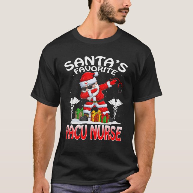 Santa's Favorite Pacu Nurse Christmas Dabbing Sant T-Shirt (Front)