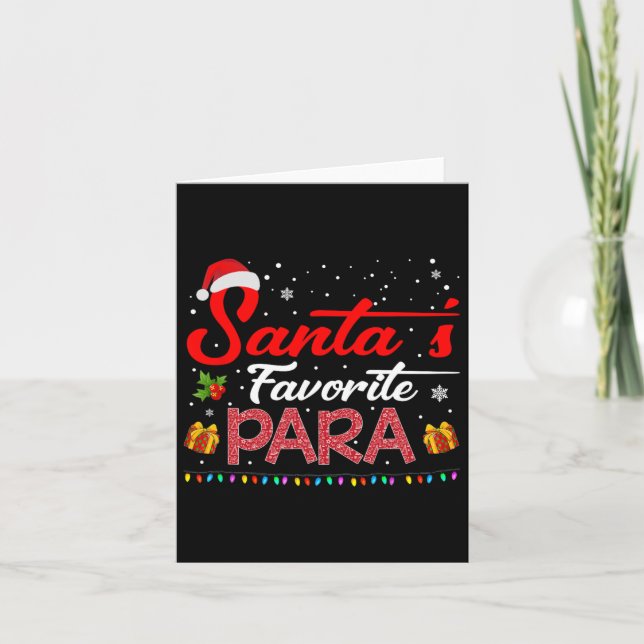 Santa's Favorite Para Christmas Paraprofessional T Card (Front)