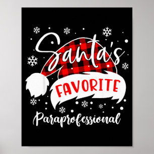 Santa's Favorite Paraprofessional Hat Flannel Chri Poster