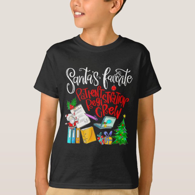Santa's Favorite Patient Registration Crew Access  T-Shirt (Front)