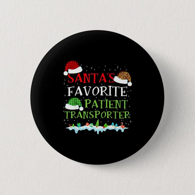 Santa's Favorite Patient Transrter Fun Christmas  Button (Front)