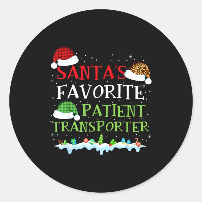 Santa's Favorite Patient Transrter Fun Christmas  Classic Round Sticker (Front)