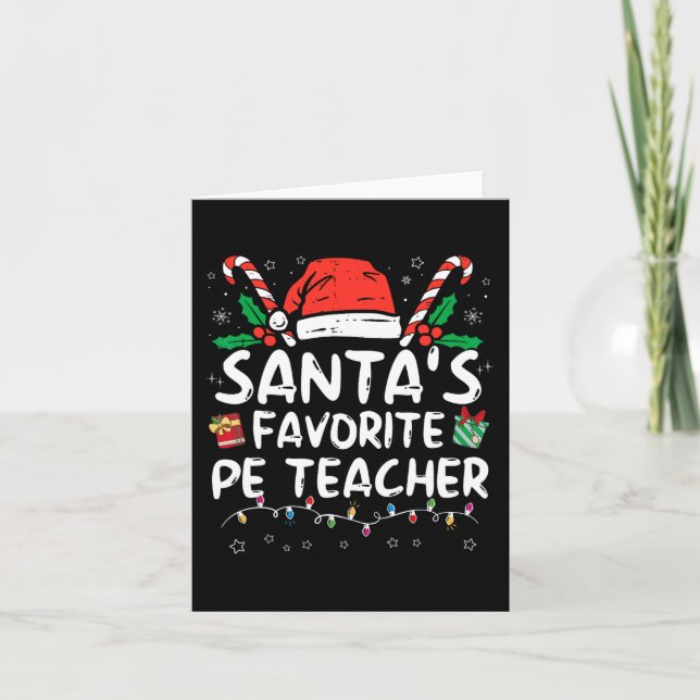 Santa's Favorite PE Teacher Christmas Santa Fun Xm Card (Front)