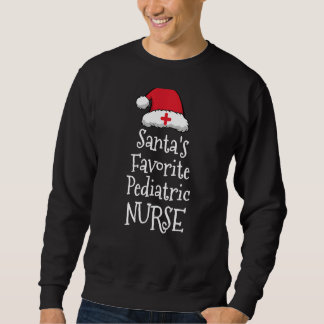 Santas Favorite Pediatric Nurse Christmas Sweatshirt