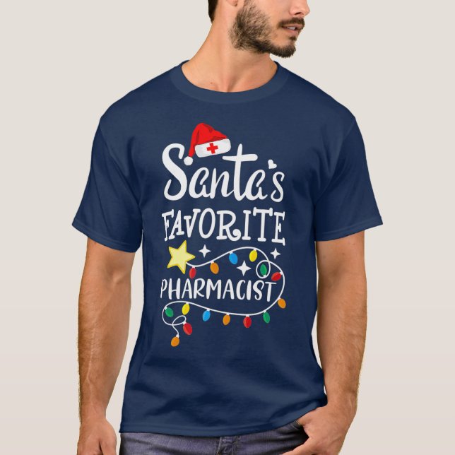 Santas Favorite Pharmacist Christmas Dispensing T-Shirt (Front)