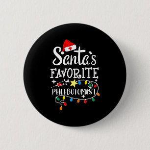 Santa's Favorite Phlebotomist Christmas Phlebotomy Button