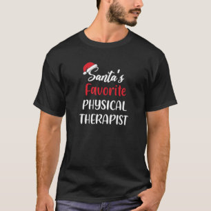 Santas Favorite Physical Therapist Christmas Funny T-Shirt