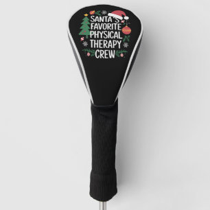 Santa's Favorite Physical Therapy Crew Christmas Golf Head Cover