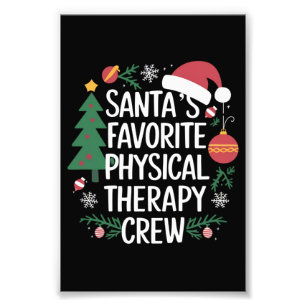 Santa's Favorite Physical Therapy Crew Christmas Photo Print