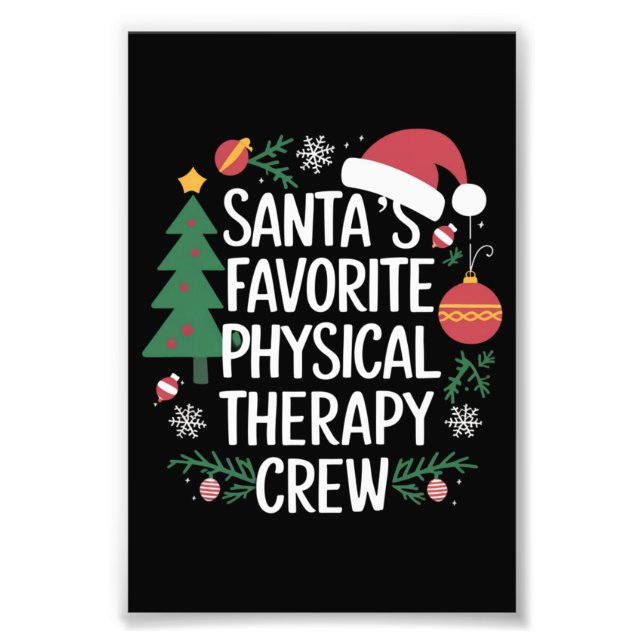 Santa's Favorite Physical Therapy Crew Christmas Photo Print (Front)