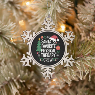 Santa's Favorite Physical Therapy Crew Christmas Snowflake Pewter Christmas Ornament