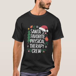 Santa's Favorite Physical Therapy Crew Christmas T-Shirt