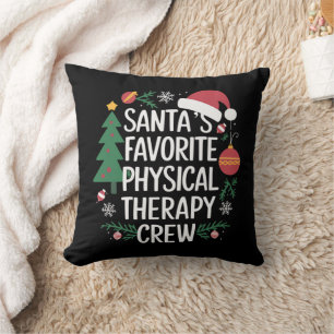 Santa's Favorite Physical Therapy Crew Christmas Throw Pillow