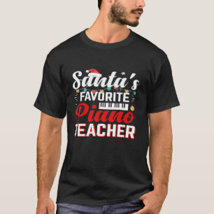 Santas Favorite Piano Teacher Christmas Music Teac T-Shirt