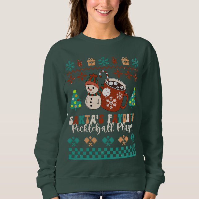 Santa's Favorite Pickleball Player Funny Ugly  Sweatshirt (Front)