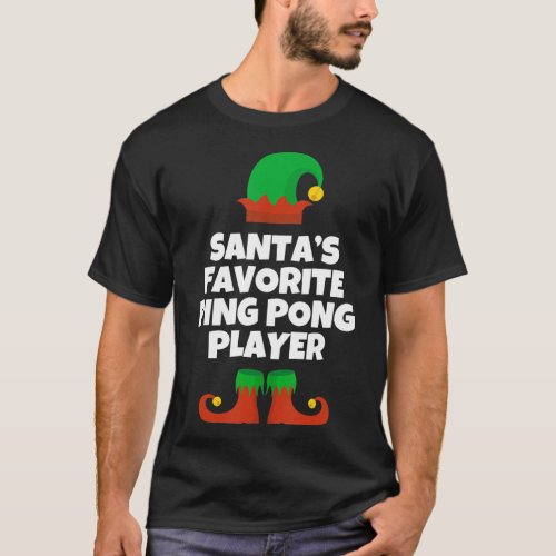 Santas Favorite Ping Pong Player Table Tennis T_Shirt