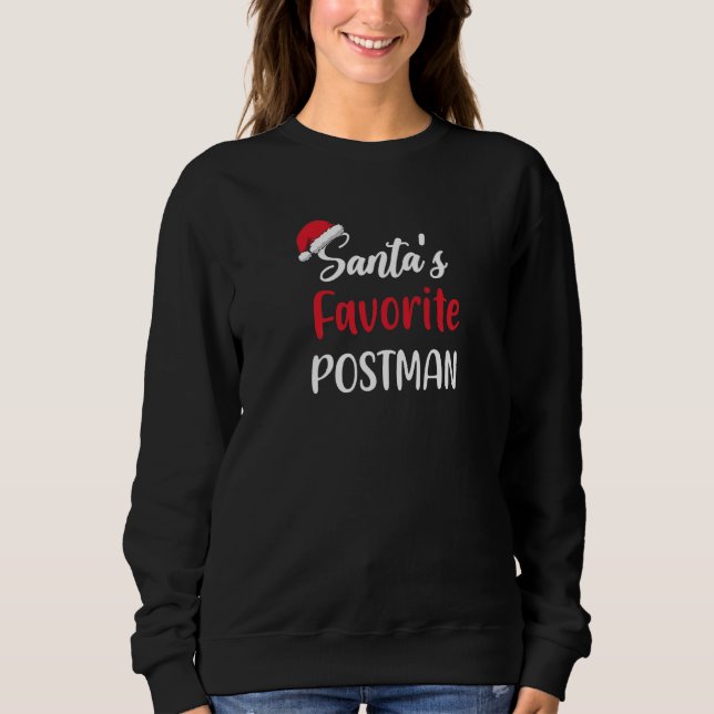 Santas Favorite Postman  Christmas  Pajama Xmas Sweatshirt (Front)