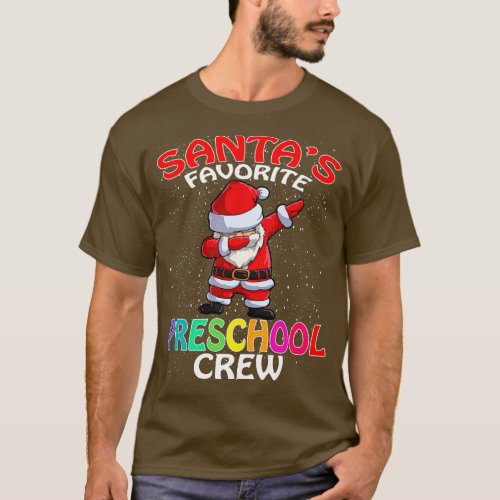 Santas Favorite Preschool Crew Teachers Christmas T_Shirt