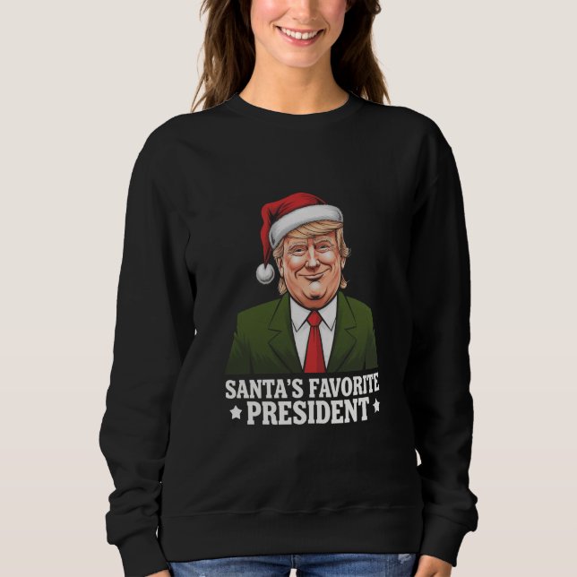 Santa's Favorite President Funny Trump Christmas Sweatshirt (Front)