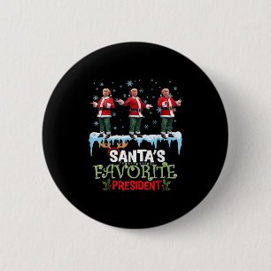 Santas Favorite President Santa Trump Dance Funny  Button