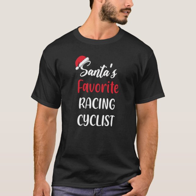 Santas Favorite Racing Cyclist  Christmas Cycling  T-Shirt (Front)