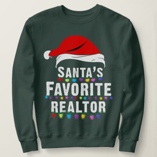 Santas Favorite Realtor Christmas Real Estate Age Sweatshirt