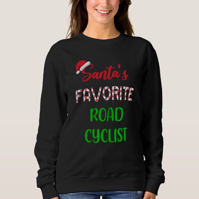 Santas Favorite Road Cyclist   Funny Cycling Chris Sweatshirt (Front)
