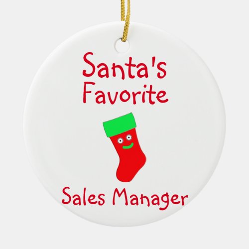 Santas Favorite Sales Manager Ceramic Ornament