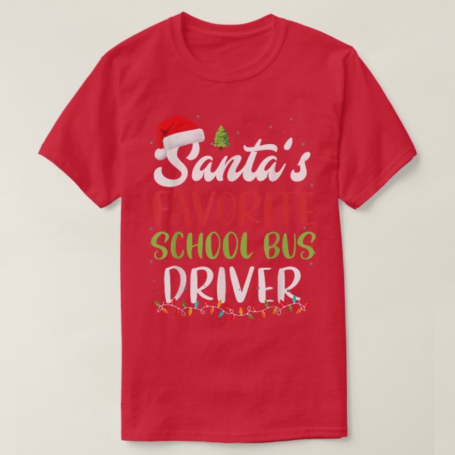 Santa's Favorite School Bus Driver Christmas Santa T-Shirt (Design Front)