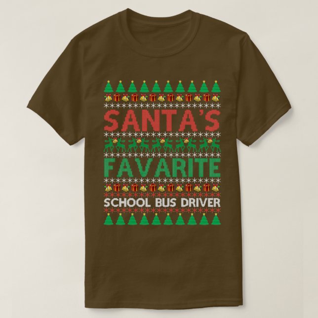 Santas Favorite School Bus Driver Christmas Ugly S T-Shirt (Design Front)