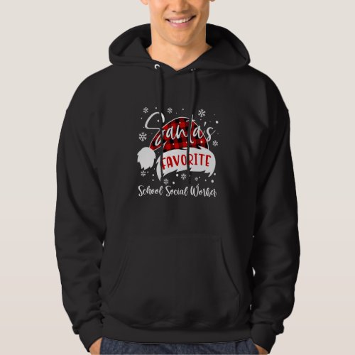 Santa&#39;s Favorite School Social Worker Hat Flannel  Hoodie