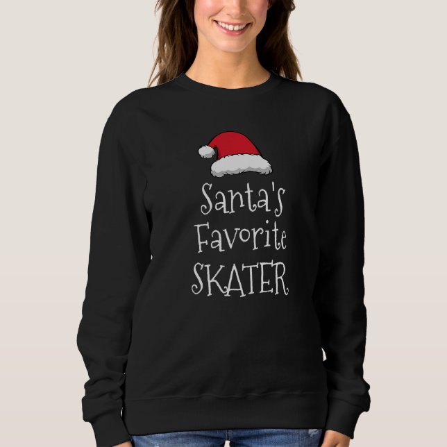 Santas Favorite Skater  Christmas  Figure Skating Sweatshirt (Front)