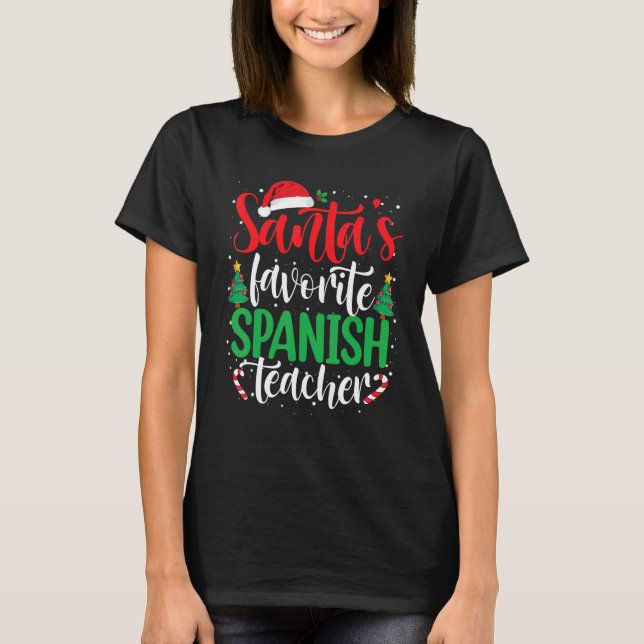 Santa's Favorite Spanish Teacher Christmas Santa H T-Shirt (Front)