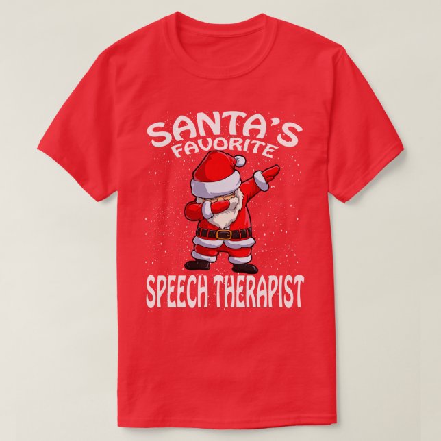 Santas Favorite Speech Therapist Christmas T-Shirt (Design Front)