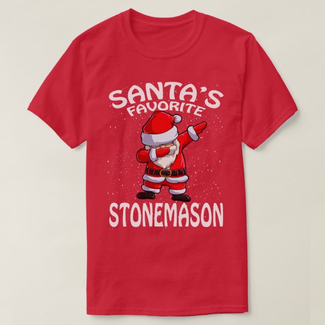 Santas Favorite Stonemason Christmas T-Shirt (Design Front)