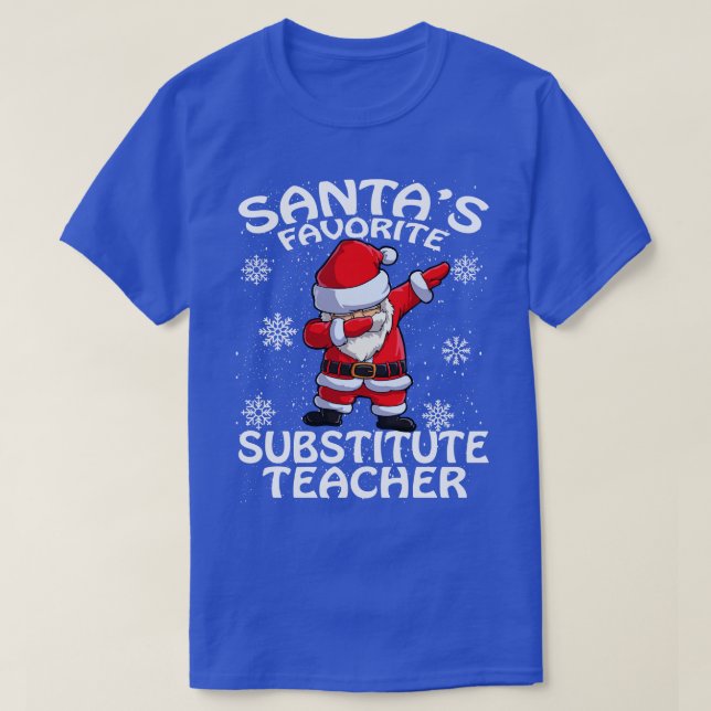 Santas Favorite Substitute Teacher Christmas T-Shirt (Design Front)