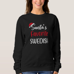 Santas Favorite Swedish Christmas Xmas pajama Sweatshirt