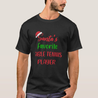Santas Favorite Table Tennis Player Funny Christma T-Shirt