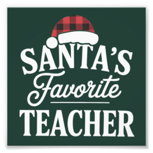 Santa's Favorite Teacher Christmas Teach Students Photo Print